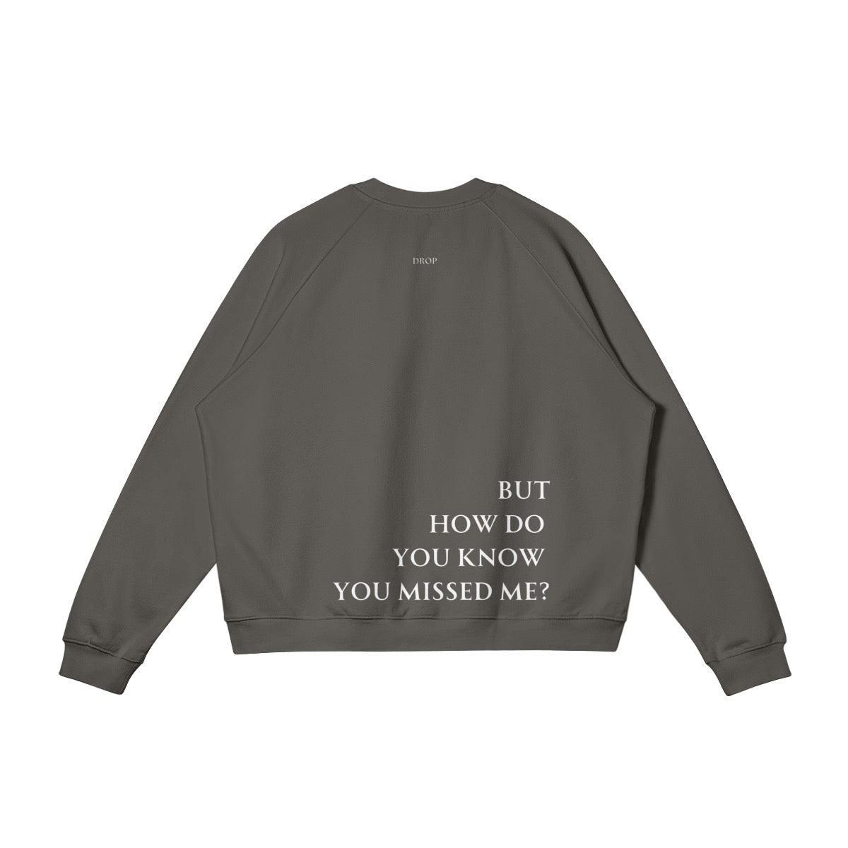 'But how do you know'  Crew Neck